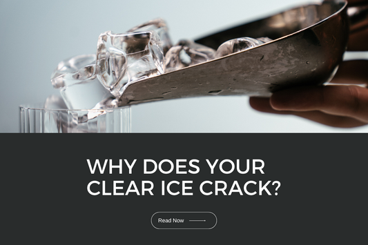 Why does your clear ice crack?
