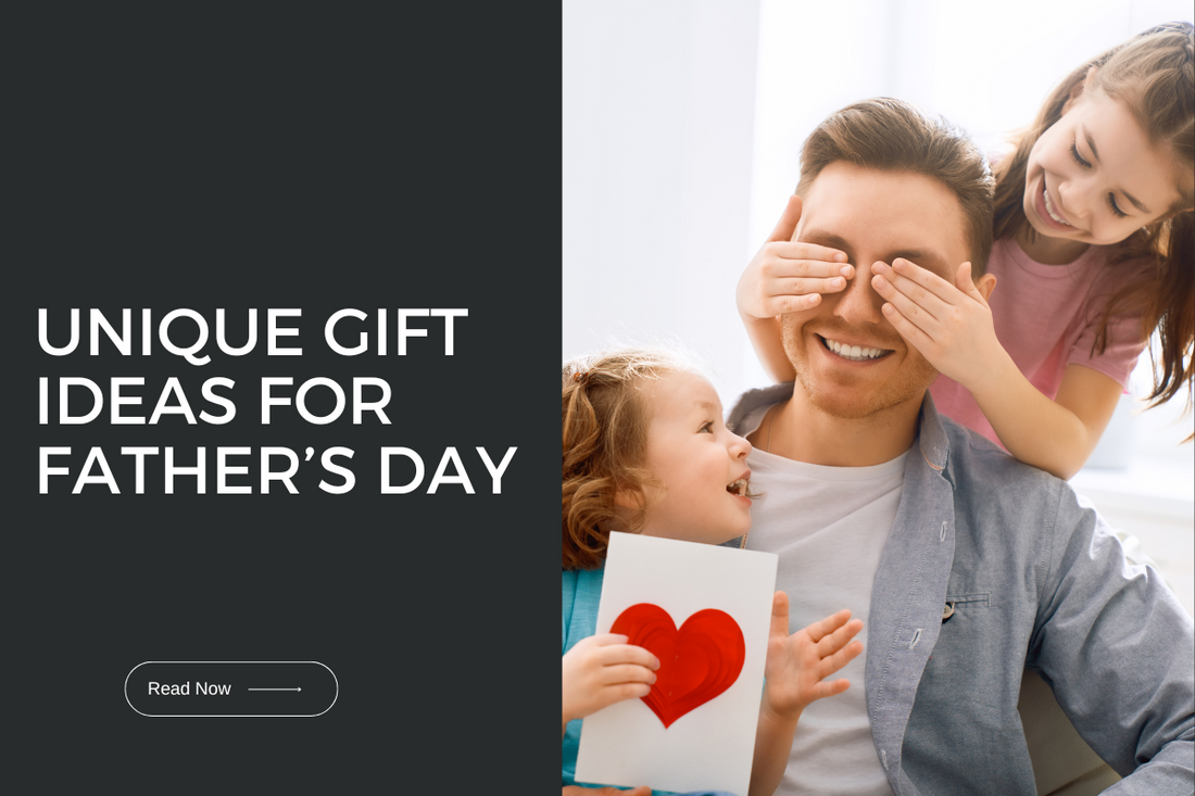 Unique Gift Ideas for Father's Day